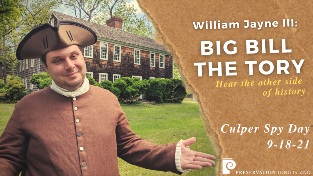 Culper Spy Day with "Big Bill the Tory" Preservation Long Island